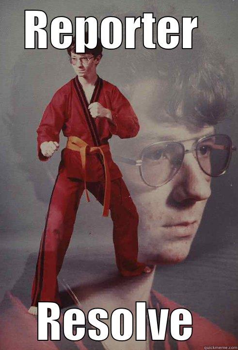 REPORTER  RESOLVE Karate Kyle