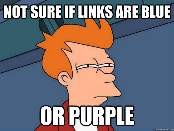 not sure if links are blue or purple  Futurama Fry