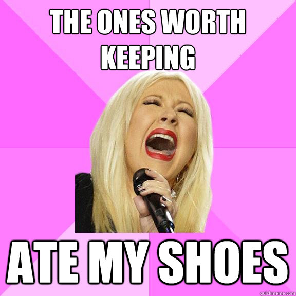 The ones worth keeping ate my shoes  Wrong Lyrics Christina