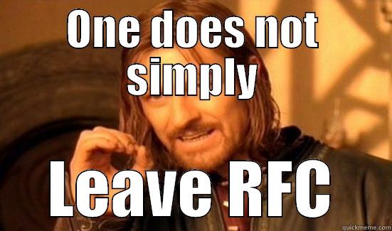 ONE DOES NOT SIMPLY LEAVE RFC Boromir