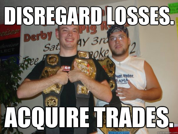 Disregard Losses. Acquire Trades.  Fantasy Football