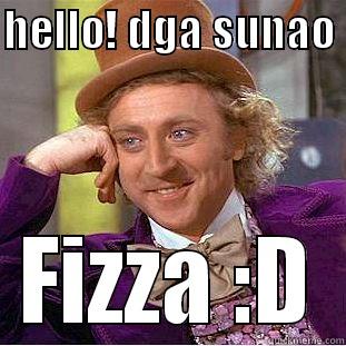 sd sdsa - HELLO! DGA SUNAO  FIZZA :D Condescending Wonka