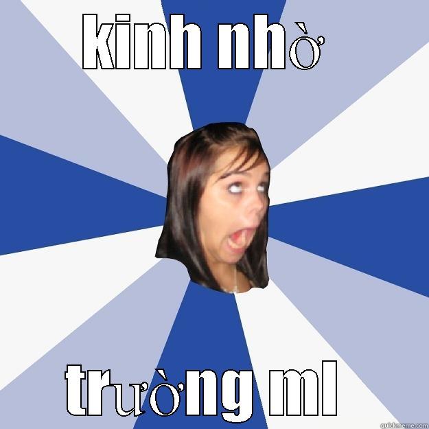 KINH NHỜ  TRƯỜNG ML  Annoying Facebook Girl