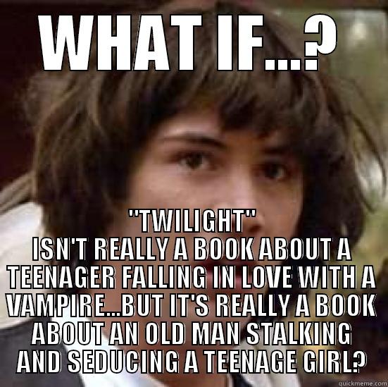 WHAT IF...? 