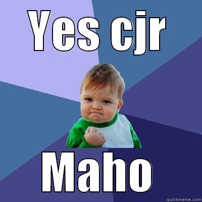 YES CJR MAHO Success Kid