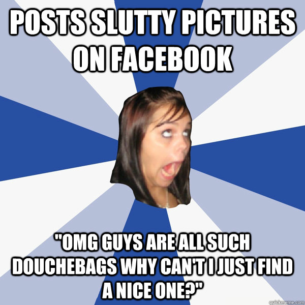 Posts slutty pictures on facebook 