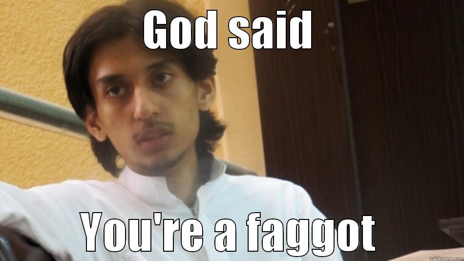 GOD SAID YOU'RE A FAGGOT Misc