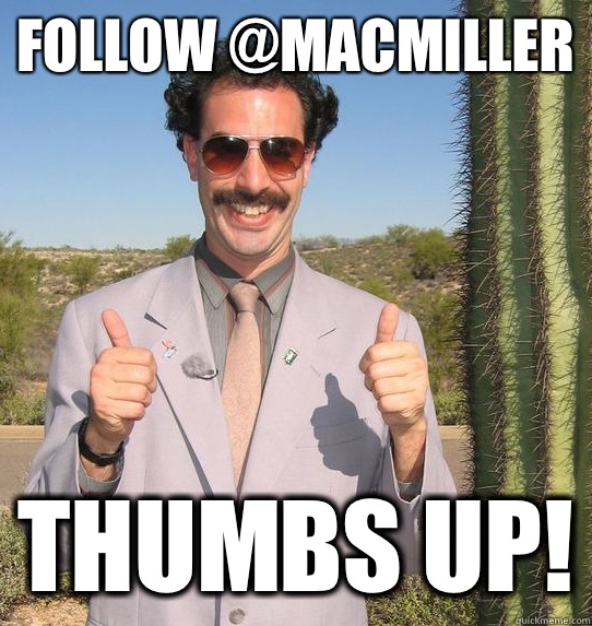 Follow @macmiller Thumbs up!  Upvoting Kazakh