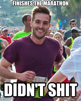 FINISHES THE MARATHON DIDN'T SHIT   Ridiculously photogenic guy