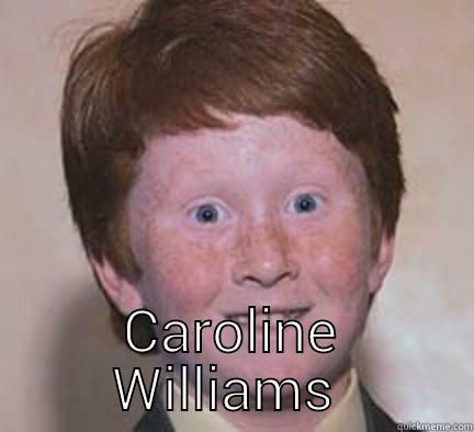  CAROLINE WILLIAMS  Over Confident Ginger