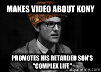MAKES VIDEO ABOUT KONY PROMOTES HIS RETARDED SON'S 