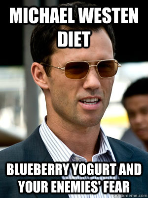 Michael Westen Diet Blueberry Yogurt and Your Enemies' Fear  