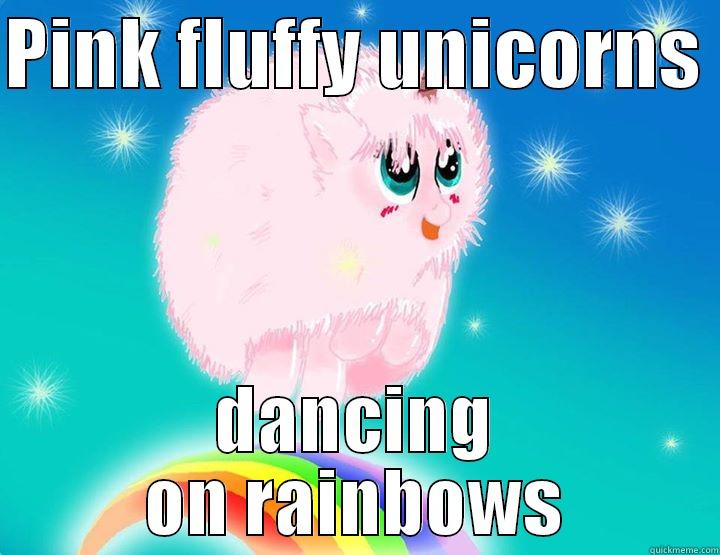PINK FLUFFY UNICORNS DANCING ON RAINBOWS - PINK FLUFFY UNICORNS  DANCING ON RAINBOWS Misc