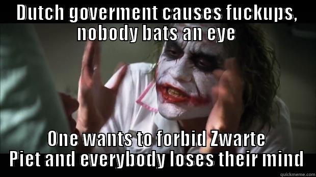 DUTCH GOVERMENT CAUSES FUCKUPS, NOBODY BATS AN EYE ONE WANTS TO FORBID ZWARTE PIET AND EVERYBODY LOSES THEIR MIND Misc