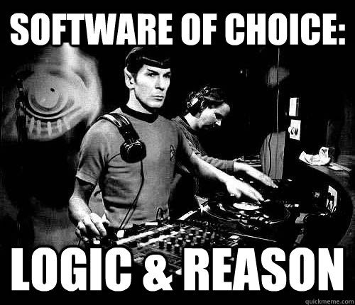 Software of choice: Logic & Reason - Software of choice: Logic & Reason  DJ Spock