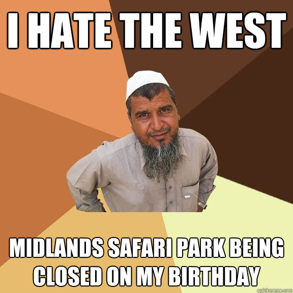I hate the West Midlands Safari park being closed on my Birthday  Ordinary Muslim Man
