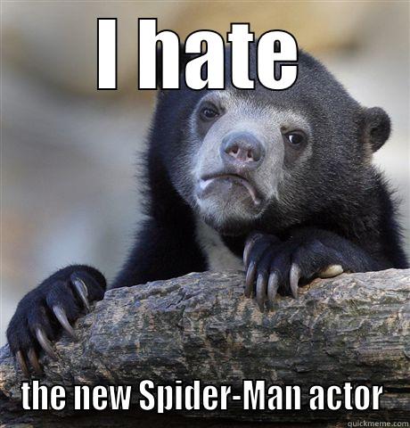I HATE THE NEW SPIDER-MAN ACTOR Confession Bear