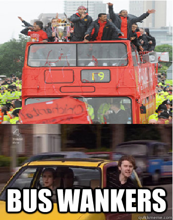  Bus Wankers  Man utd bus wankers