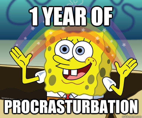 1 YEAR OF  PROCRASTURBATION - 1 YEAR OF  PROCRASTURBATION  Spongebob rainbow