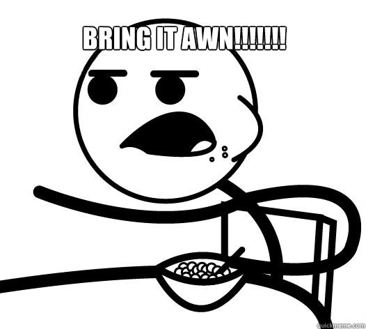 BRING IT AWN!!!!!!!   Cereal guy child star prediction