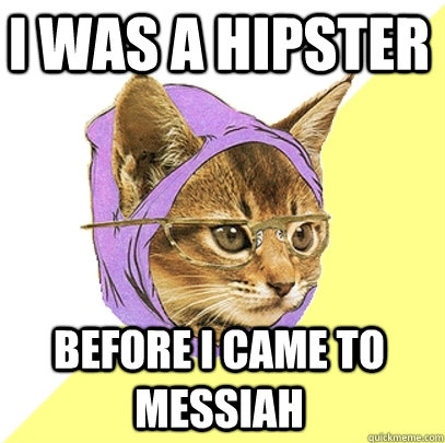 I was a hipster before I came to messiah  Hipster Kitty