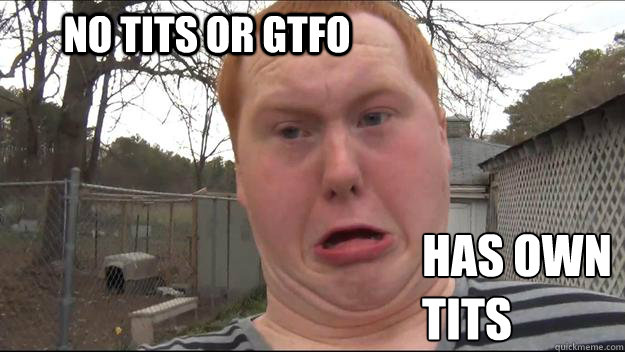 no tits or gtfo has own tits - no tits or gtfo has own tits  CopperCab