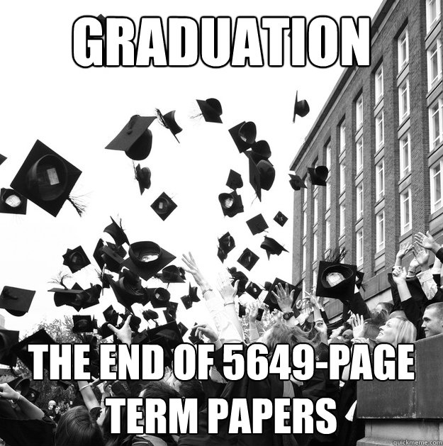 Graduation the end of 5649-page term papers  Graduation