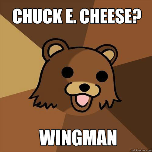 Chuck E. Cheese? Wingman  Pedobear