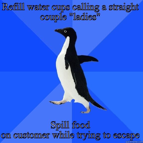 REFILL WATER CUPS CALLING A STRAIGHT COUPLE 