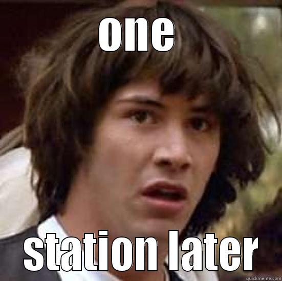 ONE  STATION LATER conspiracy keanu