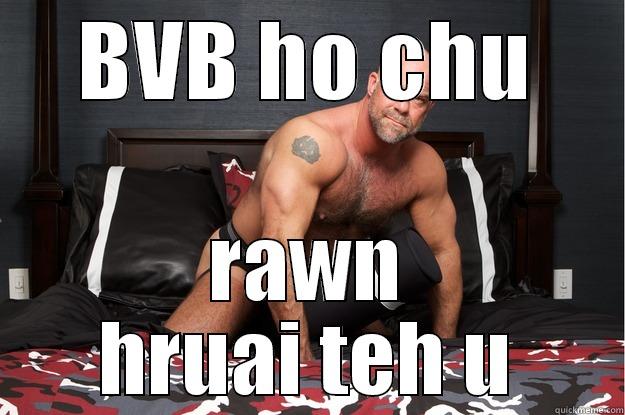 BVB HO CHU RAWN HRUAI TEH U Gorilla Man