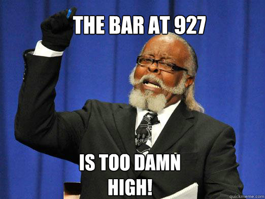 the bar at 927 is too damn high! - the bar at 927 is too damn high!  the rent is to dam high