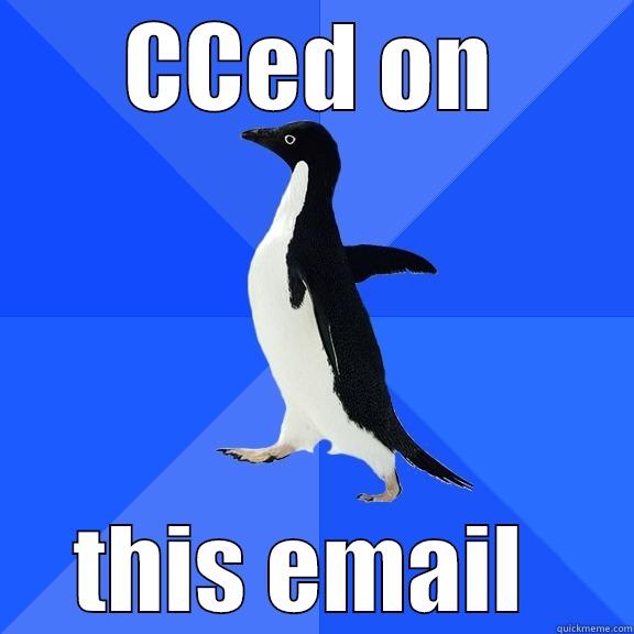 CCED ON THIS EMAIL  Socially Awkward Penguin