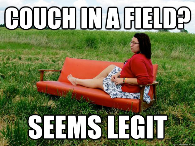 couch in a field? seems legit - couch in a field? seems legit  Misc