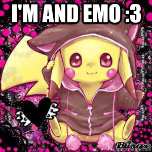 I'm and emo :3  Emo Pikachu