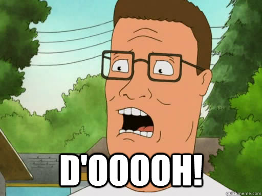D'ooooh!  Upset Hank Hill