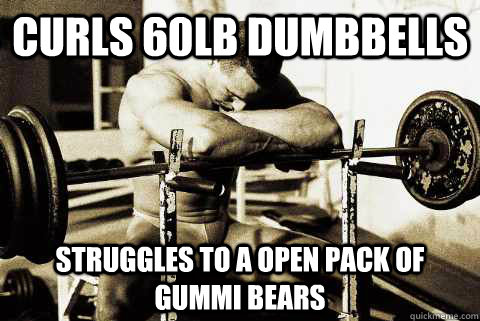 curls 60lb dumbbells struggles to a open pack of gummi bears  sad gym rat