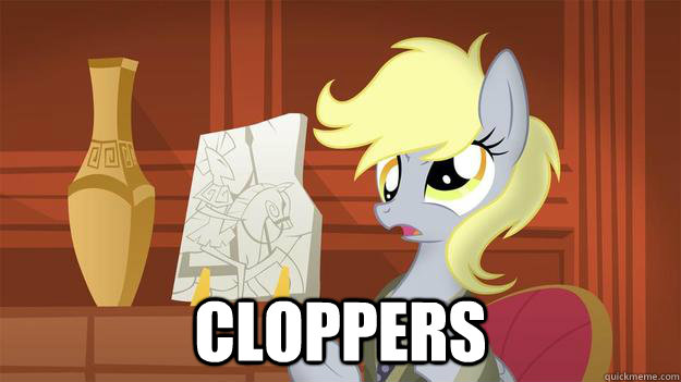  Cloppers -  Cloppers  Ancient Aliens Derpy