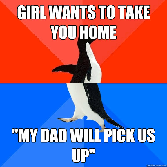 Girl wants to take you home 