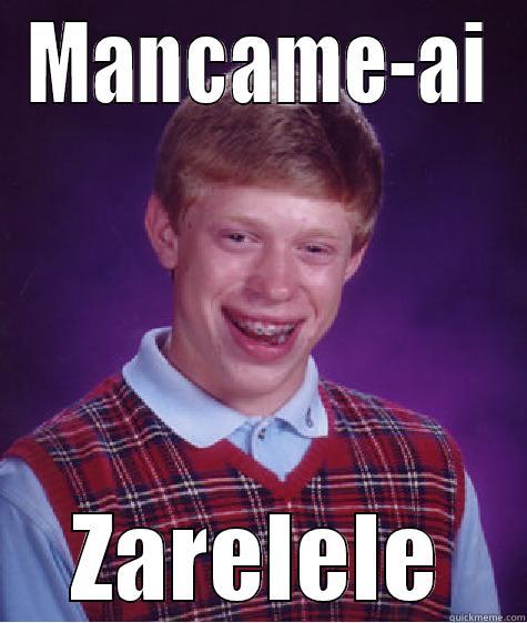 MANCAME-AI ZARELELE Bad Luck Brian