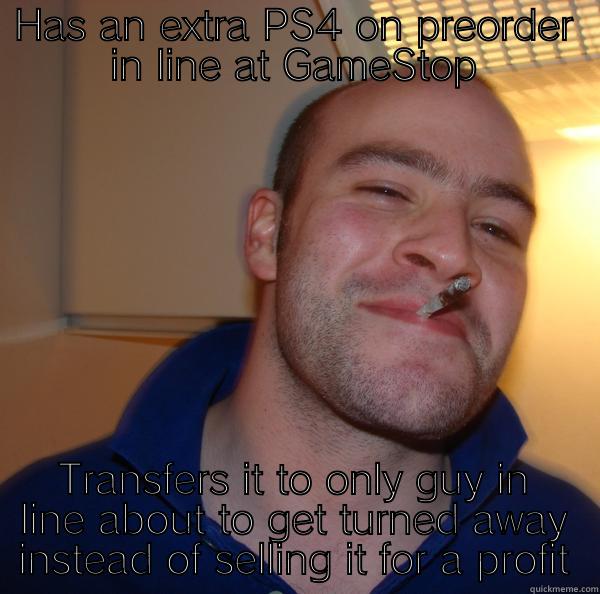 HAS AN EXTRA PS4 ON PREORDER IN LINE AT GAMESTOP TRANSFERS IT TO ONLY GUY IN LINE ABOUT TO GET TURNED AWAY INSTEAD OF SELLING IT FOR A PROFIT Good Guy Greg 