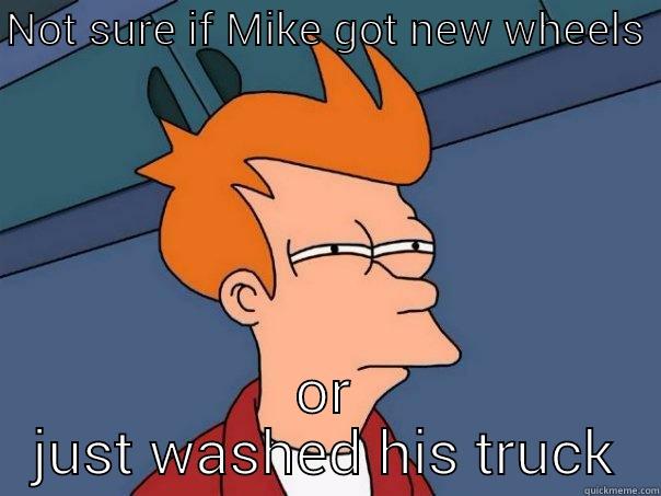 NOT SURE IF MIKE GOT NEW WHEELS  OR JUST WASHED HIS TRUCK Futurama Fry