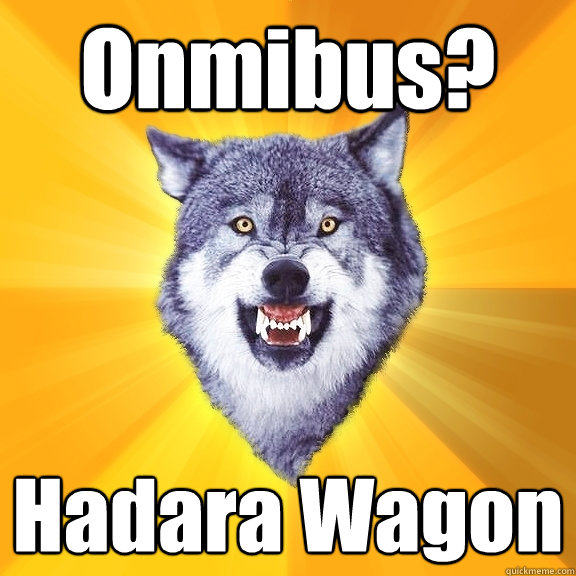 Onmibus? Hadara Wagon   Courage Wolf
