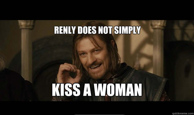 Renly does not simply Kiss a woman  