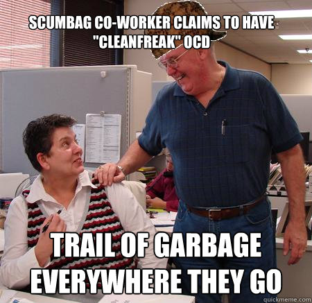 SCUMBAG CO-WORKER claims to have 