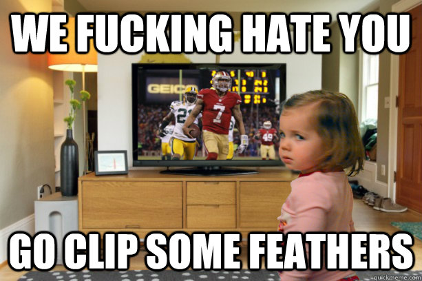 we fucking hate you go clip some feathers - we fucking hate you go clip some feathers  Misc