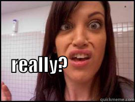  REALLY?                                                      Misc