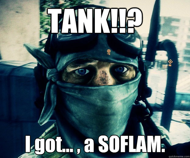 TANK!!?
 I got... , a SOFLAM.  