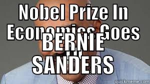 NOBEL PRIZE IN ECONOMICS GOES TO BERNIE SANDERS Misc
