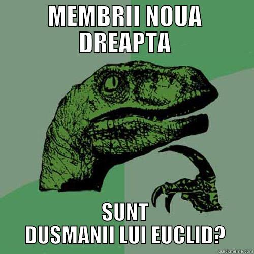 MEMBRII NOUA DREAPTA SUNT DUSMANII LUI EUCLID? Philosoraptor